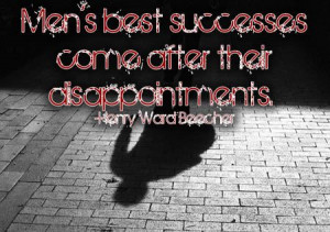 Success Comes After Disappointment