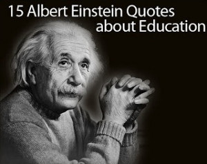 Albert Einstein Quotes on Education