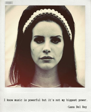 Lana Del Rey Quotes