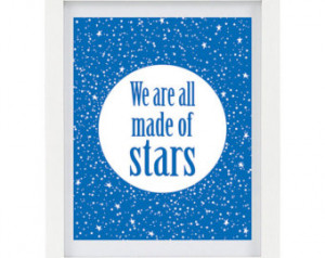 We Are All Made Of Stars, Inspirational Print, Galaxy Print, Celestial ...