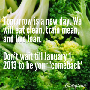 Runner Things #1260: Tomorrow is a new day. We will eat clean, train ...
