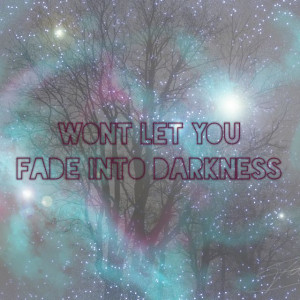 Fade into darkness #edm #quote