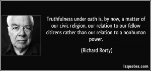 Truthfulness under oath is, by now, a matter of our civic religion ...