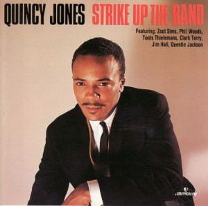Quincy Jones – Strike Up The Band (1964) (320Kbps)