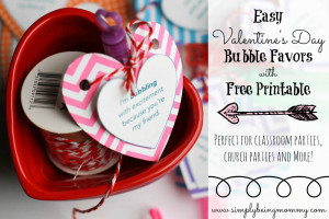 Easy Valentine’s Day Bubble Favors + Printable