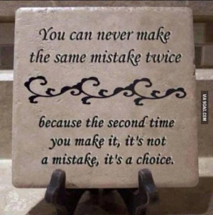 Never make the same mistake twice
