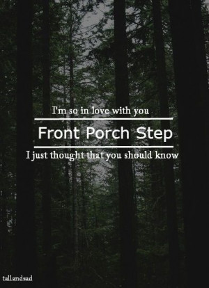 Front Porch Step lyrics: Front Porch Step Lyrics, Band Songs, Quotes ...