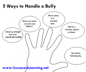... basic steps that help through some types of bullying is THE HAND