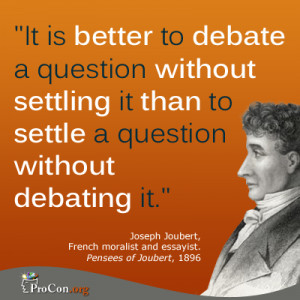 Quote Josepth Joubert - It is better to debate a question without ...