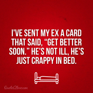 EX quotes, bitchy quotes, bad breakup quotes