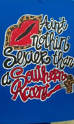 Aint Nothin Sexier Than A Southern Accent