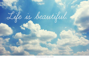 life-is-beautiful-quote-1.jpg