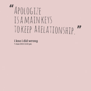 apologize is a main keys to keep a relationship quotes from ...