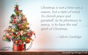 awesome #Christmas #quote from Calvin Coolidge : Christmas is not a ...