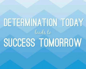 Determination...Success