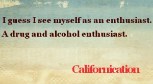 Californication TV Show Quotes