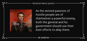 As the excited passions of hostile people are of themselves a powerful ...