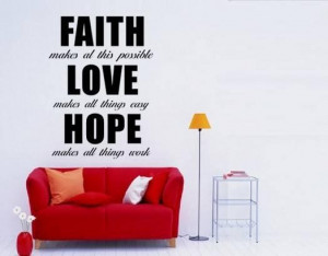 ... Love Makes All Things Easy Hope Makes All Thing Work - Faith Quotes