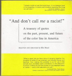 And Don't Call Me a Racist!: A Treasury of Quotes on the Past, Present ...