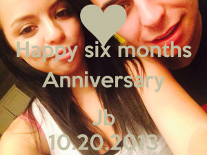 Happy 6 Month Anniversary. Happy 6th Month Anniversary Quotes. View ...