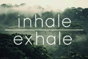 inhale exhale