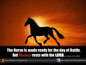 The Horse is made ready for the day of Battle, But Victory rests with ...