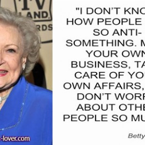... -dont-worry-about-other-people-so-much.-Betty-White-quote-300x300.jpg