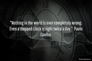 Nothing in the world is ever completely wrong. Even a stopped clock is ...