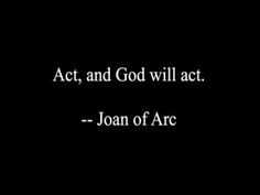 Joan Of Arc Famous Quotes About People. QuotesGram