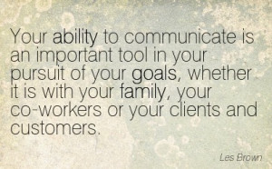 Your Ability To Communicate Is An Important Tool In Your Pursuit Of ...