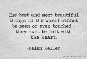 ... for this image include: quotes, love, things, heart and helen keller