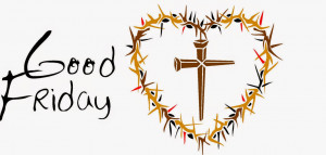 Good Friday 2014 Messages, Quotes, Sayings Collection