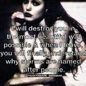 Destroy me and I'll destroy you