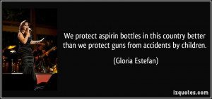 We protect aspirin bottles in this country better than we protect guns ...