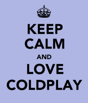 coldplay, heymajesty, keep calm, love, music, text