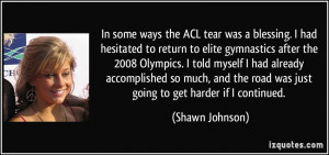 In some ways the ACL tear was a blessing. I had hesitated to return to ...