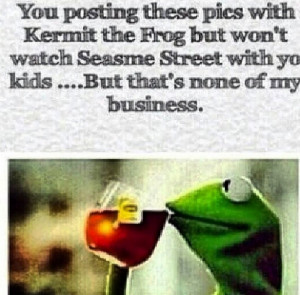 The Best of ‘Kermit Sipping Tea,’ Black Twitter’s Funniest New ...