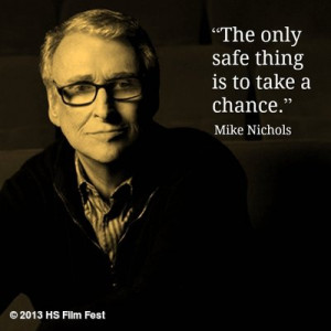 Film Director Quotes - Mike Nichols #mikenichols - Movie Director ...