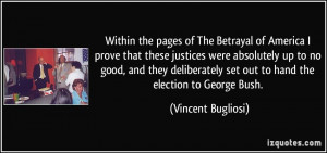 Within the pages of The Betrayal of America I prove that these ...