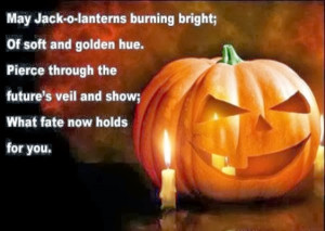 May Jack-o-lanterns burning bright; of soft and golden hue. Pierce ...
