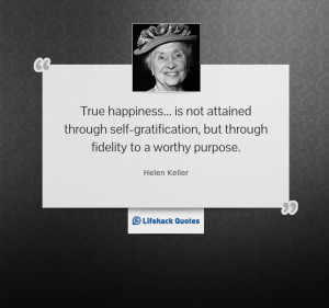 Happiness exists on earth, and it is won through prudent exercise of ...