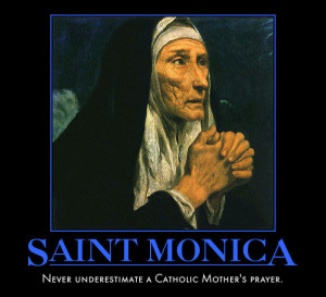 today is the feast of st monica she is a popular patroness of catholic ...