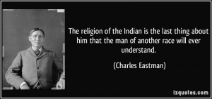 More Charles Eastman Quotes