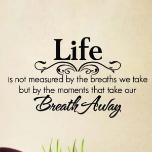 Life-is-not-measured-by-breaths-Art-Transfer-Wall-Sticker-Wall-Decal ...