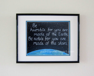 Be Humble Earth & Space Inspirational Quotes Original Painting Print ...
