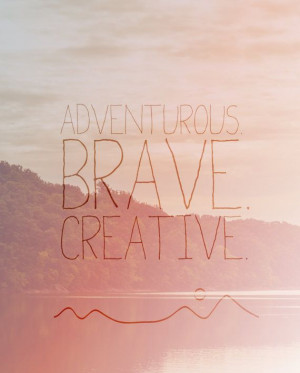 ... Inspiration, Adventurous Brave Creative, Walter Mitty Quotes, Aquarius