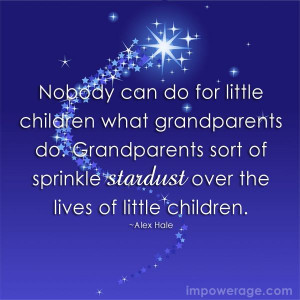... children. ~Alex Haley Click for more great grandparenting quotes