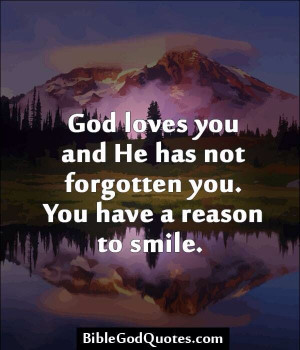 God has not forgotten you...