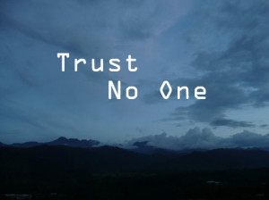trust-no-one.jpg#trust%20no%20one%20550x412