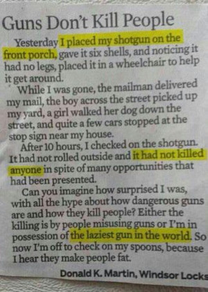 Guns don't kill people...